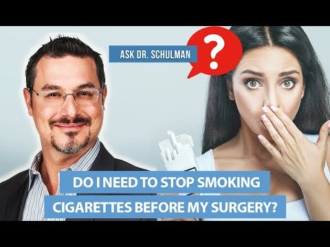 Stop Smoking Cigarettes Before Surgery - Ask Dr. Schulman