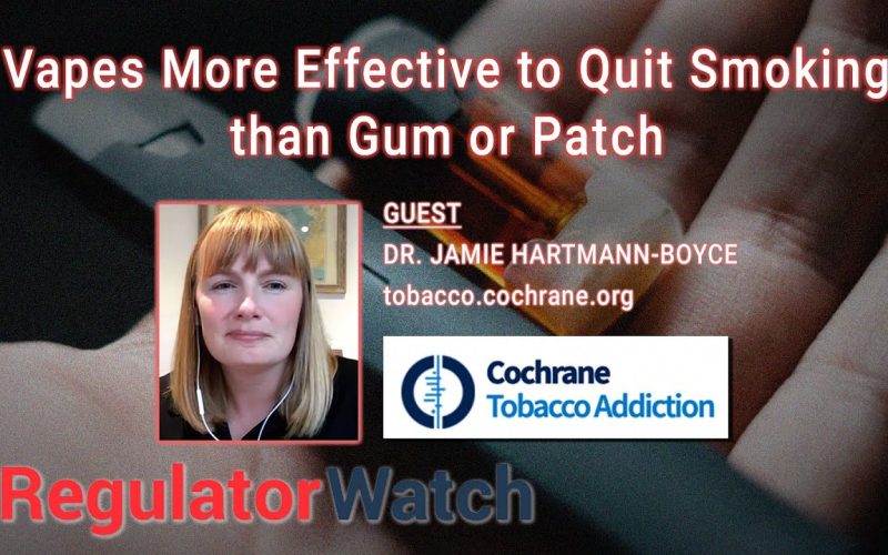 COCHRANE REVIEW | Vapes More Effective to Quit Smoking than Gum or Patch | RegWatch