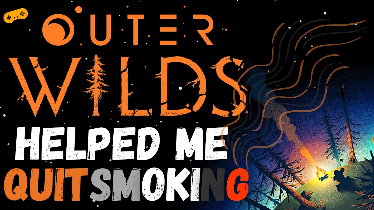 Outer Wilds Helped Me Quit Smoking
