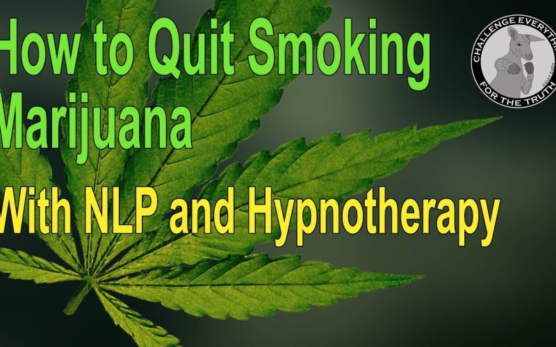 How to Quit Smoking Marijuana - using NLP and Hypnotherapy