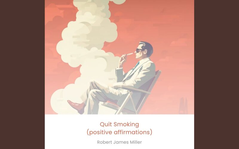 Quit Smoking (Positive Affirmations)
